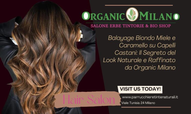Balayage Biondo Miele e Caramello su Capelli Castani: Il Segreto del Look Naturale e Raffinato da Organic Milano