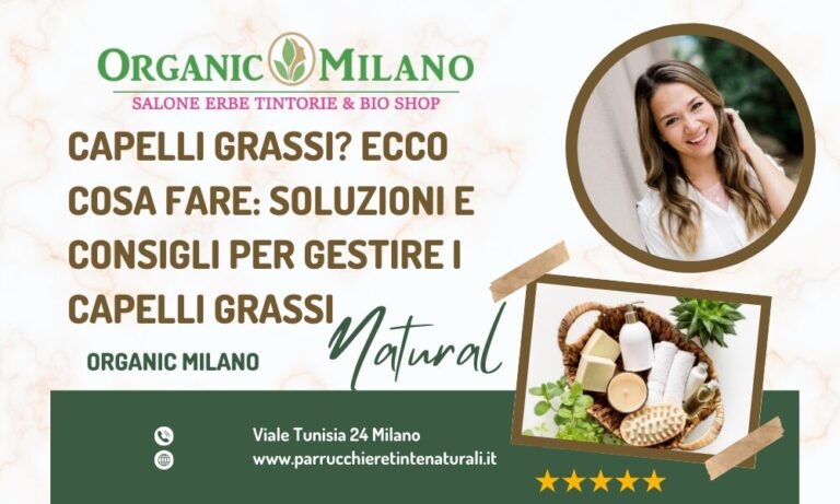 Consigli per Gestire i Capelli Grassi
