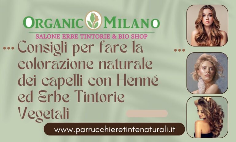 Colorazione Naturale dei Capelli con Henné ed Erbe Tintorie Vegetali