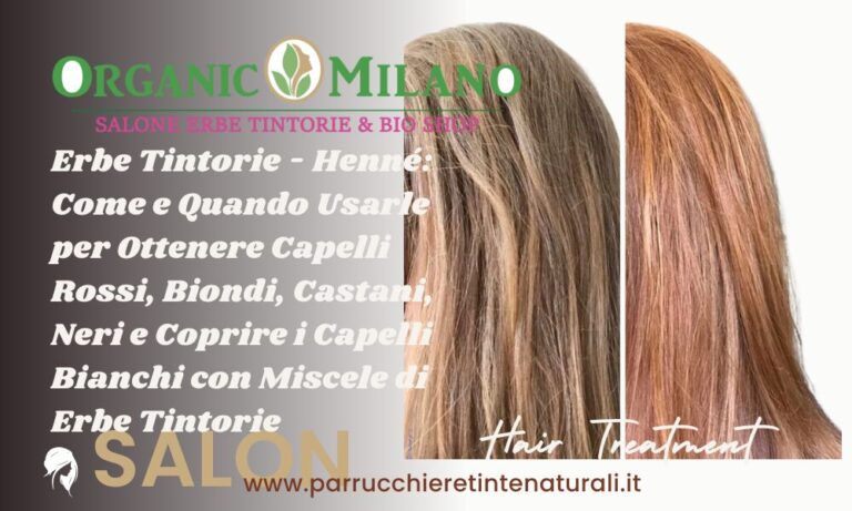 Erbe Tintorie Hennè Naturale Come e Quando Usarle