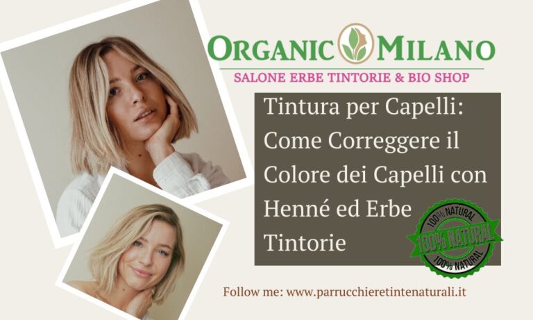 Correggere il Colore dei Capelli con Henné ed Erbe Tintorie