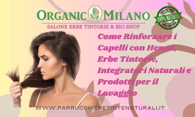 Rinforzare i Capelli con l’Hennè e le Erbe Tintorie