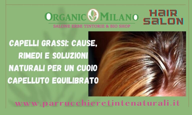 Parrucchiere Capelli Grassi Organic Milano