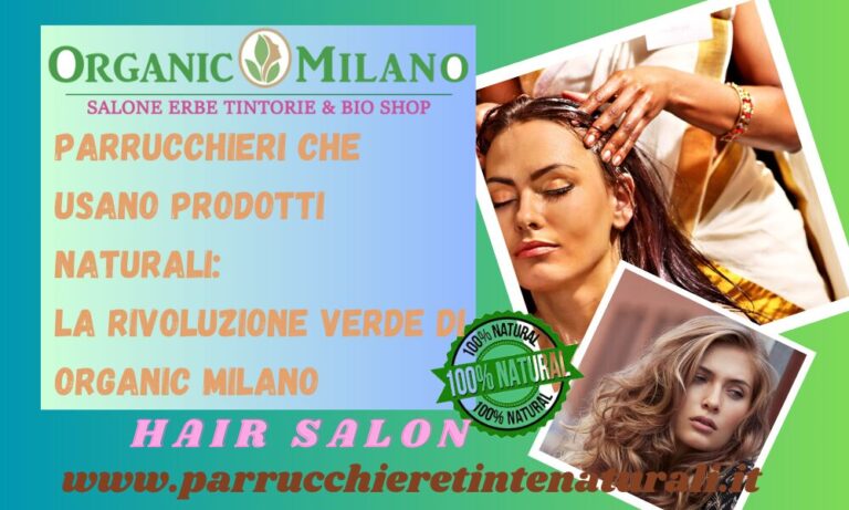 Parrucchieri che Usano Prodotti Naturali – Organic Milano