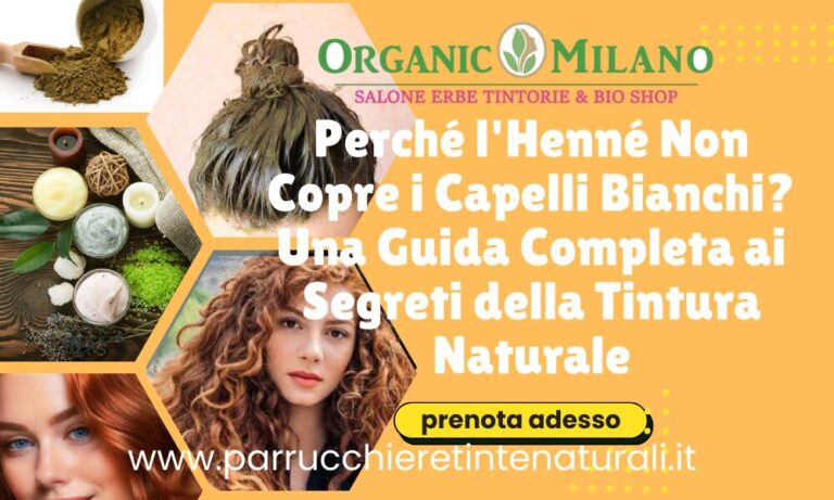 Perché l’Henné Non Copre i Capelli Bianchi?