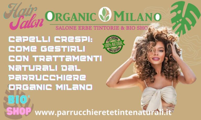 Capelli Crespi: Come Gestirli con Trattamenti Naturali